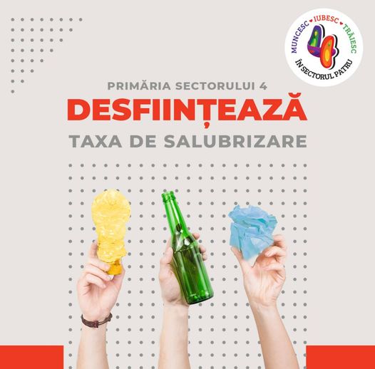 Primăria Sectorului 4 desfiinţează taxa de salubrizare