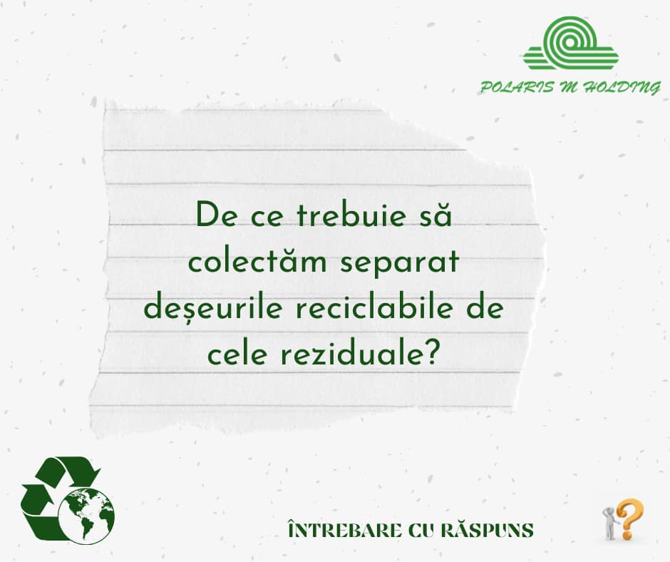 De ce trebuie să colectăm separat deșeurile reciclabile de cele reziduale?