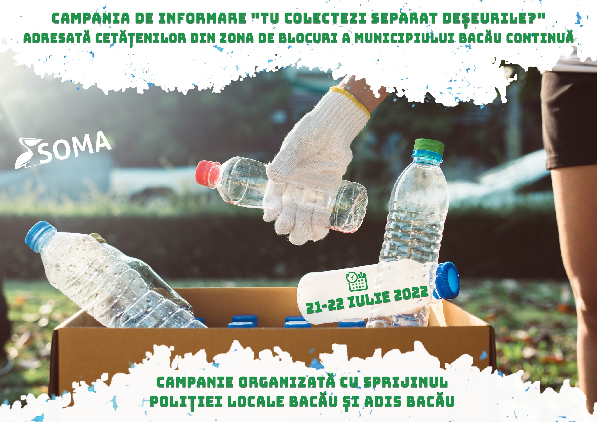 SOMA Bacău organizează o acțiune de informare a cetățenilor cu privire la colectarea separată a deșeurilor, în perioada 21-22 iulie