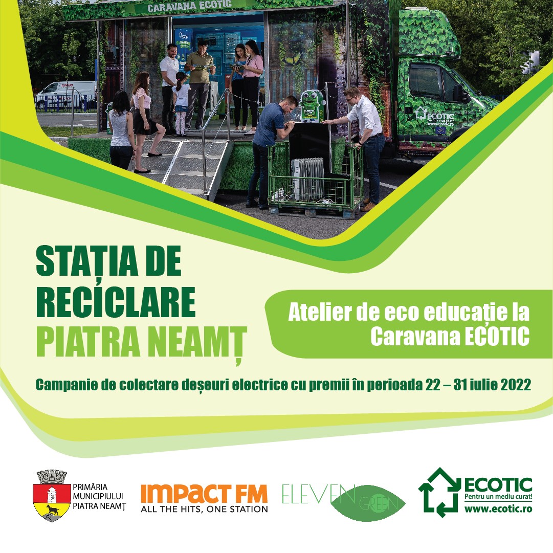 Stația de reciclare Piatra-Neamț colectează DEEE în perioada 22 – 31 iulie